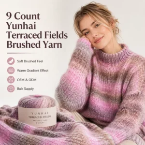 9 Count Yunhai Terraced Fields Brushed Yarn Soft Warm Gradient Melange Fancy Knitting Yarn for Sweater Cardigan Scarf OEM ODM